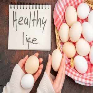 Knowing about the Health Benefit of Eggs